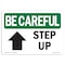 Signmission OSHA BE CAREFUL Sign, Step Up Up Arrow W/ Symbol, 5in X 3.5in Decal, 3.5" W, 5" L, Landscape OS-BC-D-35-L-10131 - alternate 1